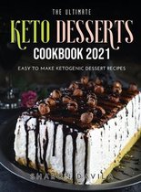 The Ultimate Keto Dessertscookbook 2021