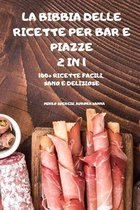 La Bibbia Delle Ricette Per Bar E Piazze 2 in 1 100+ Ricette Facili, Sano E Deliziose