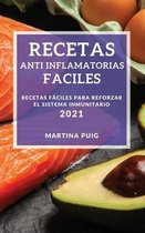 Recetas Anti Inflamatorias Faciles 2021 (Easy Anti-Inflammatory Recipes 2021 Spanish Edition)