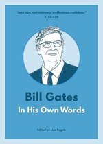 In Their Own Words - Bill Gates: In His Own Words
