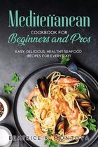 Mediterranean Cookbook for Beginners and Pros
