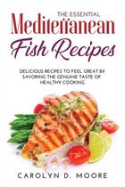 The Essential Mediterranean Fish Recipes