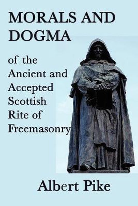 Morals and Dogma of the Ancient and Accepted Scottish Rite o ... - cover