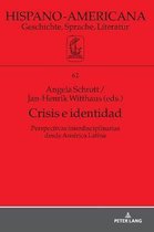 Hispano-Americana- Crisis E Identidad. Perspectivas Interdisciplinarias Desde Am�rica Latina
