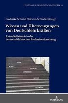 Positionen Der Deutschdidaktik- Wissen und Ueberzeugungen von Deutschlehrkraeften