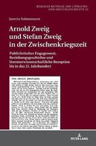Berliner Beitr�ge Zur Literatur- Und Kulturgeschichte- Arnold Zweig und Stefan Zweig in der Zwischenkriegszeit