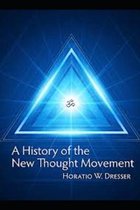 A History of the New Thought Movement illustrated