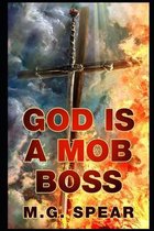 God is a Mob Boss