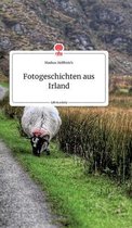 Fotogeschichten aus Irland. Life is a Story - story.one