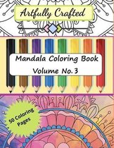 Artfully Crafted Mandala Coloring Book Volume No. 3