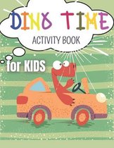 Dino Time Activity Book for Kids
