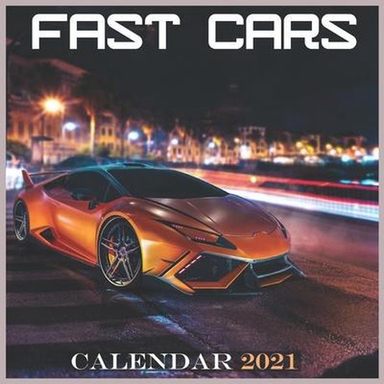 Fast Cars Calendar 2021, N&A Art Publishing 9798726132983 Boeken