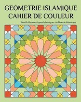 Geometrie Islamique Cahier de Couleur