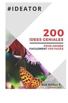 Ideator: 200 Idees geniales pour animer facilement vos pages