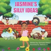 Jasmine- Jasmine's Silly Ideas