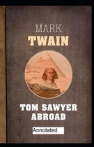 Tom Sawyer Abroad Annotated