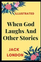 When God Laughs & Other Stories