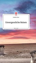 Unvergessliche Reisen. Life is a Story - story.one