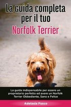 La Guida Completa per Il Tuo Norfolk Terrier