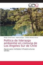 Política de liderazgo ambiental en comuna de Los Ángeles Sur de Chile