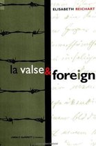 SUNY series, Women Writers in Translation-La Valse and Foreign