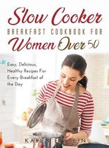 Slow Cooker Breakfast Cookbook for Women Over 50