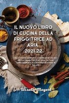 Il nuovo libro di cucina della friggitrice ad aria 2021-22