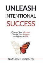 Unleash Intentional Success