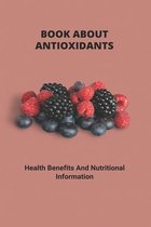 Book About Antioxidants: Health Benefits And Nutritional Information