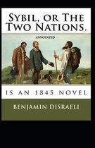 Sybil, or The Two Nations Annotated