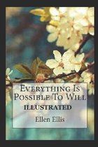 Everything Is Possible To Will Illustrated
