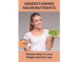 Understanding Macronutrients