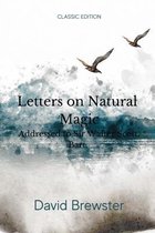 Letters on Natural Magic Addressed to Sir Walter Scott, Bart.