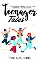 Teenager Tales : An Attempt to Bridge the Gap Between Generations - Volume Two (Teen Talks Series Book 2)