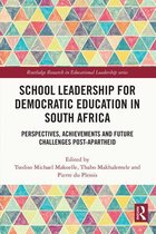 Routledge Research in Educational Leadership - School Leadership for Democratic Education in South Africa