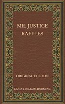 Mr. Justice Raffles - Original Edition