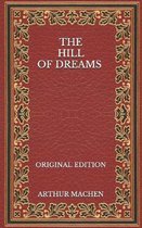 The Hill of Dreams - Original Edition