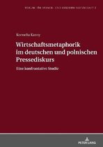 Forum F�r Sprach- Und Kulturwissenschaft- Wirtschaftsmetaphorik im deutschen und polnischen Pressediskurs