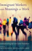 Immigrant Workers and Meanings of Work