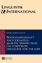 Linguistik International- Spatiotemporality and cognitive-semiotic perspectives on corporate discourse for the web