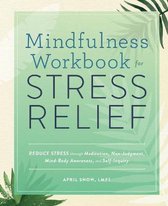 Mindfulness Workbook for Stress Relief