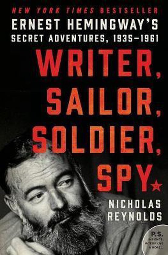 Writer, Sailor, Soldier, Spy Ernest Hemingway's Secret Adven ... - cover