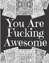 You Are Fucking Awesome