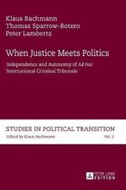 Studies in Political Transition- When Justice Meets Politics