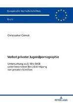 Europ�ische Hochschulschriften Recht- Verbot privater Jugendpornographie