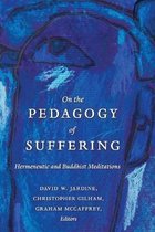 On The Pedagogy Of Suffering