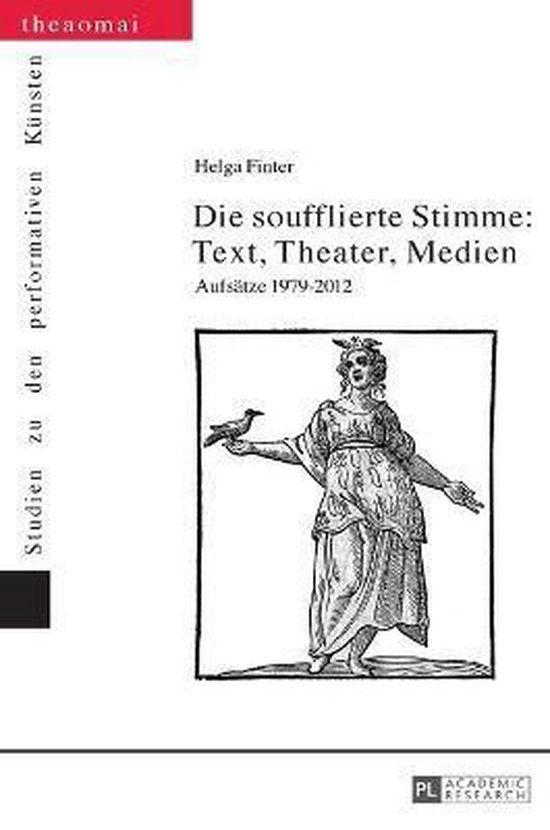 Die Soufflierte Stimme: Text, Theater, Medien - cover