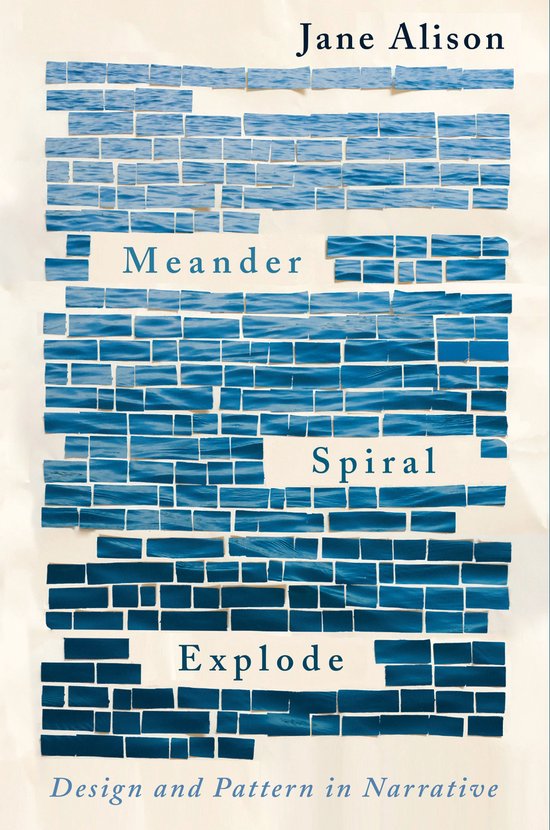 Meander, Spiral, Explode: Design and Pattern in Narrative - cover