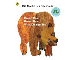 Brown Bear Brown Bear What Do You See?