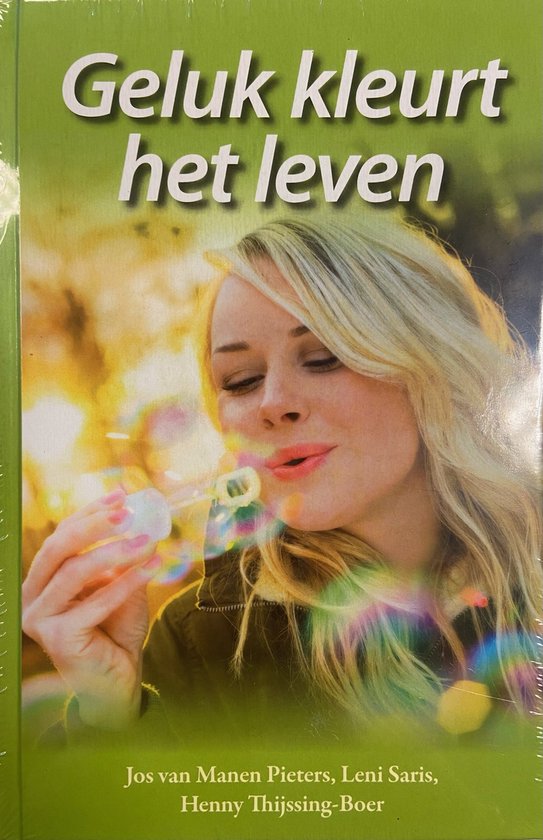 Geluk Kleurt Het Leven (Langs groene oevers van hoop, De zil ... - cover
